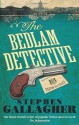 The Bedlam Detective - Stephen Gallagher