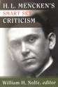 H.L. Mencken's Smart Set Criticism - H.L. Mencken, William Henry Nolte