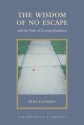 The Wisdom of No Escape: And the Path of Loving-Kindness - Pema Chödrön