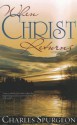 When Christ Returns - Charles H. Spurgeon