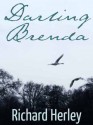 Darling Brenda - Richard Herley