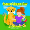 Sarah's Wishful Day - Ally Nathaniel, SugarSnail