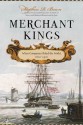 Merchant Kings: When Companies Ruled the World, 1600--1900 - Stephen R. Bown