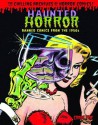 Haunted Horror: Banned Comics from the 1950s - Craig Yoe, Clizia Gussoni, Steve Banes, Mike Howlett, Tommy O'brien