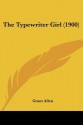 The Typewriter Girl (1900) - Grant Allen