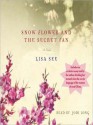 Snow Flower and the Secret Fan: A Novel (Audio) - Lisa See, Janet Song