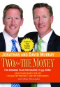 Two for the Money: The Sensible Plan for Making It All Work - Jonathan Murray, Max Alexander, David Murray