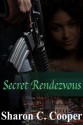 Secret Rendezvous - Sharon C. Cooper