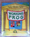 Working Frog - Nancy Winslow Parker