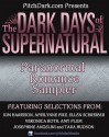 PitchDark Presents the Dark Days of Supernatural Paranormal Romance Sampler - Kim Harrison, Aprilynne Pike, Ellen Schreiber, Veronica Roth, Amy Plum, Josephine Angelini, Tara Hudson