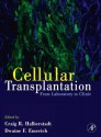 Cellular Transplantation: From Laboratory to Clinic - Craig Halberstadt, Dwaine F Emerich