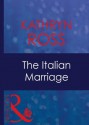 The Italian Marriage (Mills & Boon Modern) - Kathryn Ross