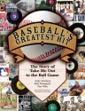 Baseball's Greatest Hit: The Story of "Take Me Out to the Ball Game" the Story of "Take Me Out to the Ball Game" - Robert Thompson, Tim Wiles, Andy Strasberg