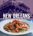 Williams-Sonoma Foods of the World: New Orleans: Authentic Recipes Celebrating the Foods of the World - Constance Snow, Chuck Williams, Quentin Bacon, Francesca Yorke