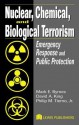 Nuclear, Chemical, and Biological Terrorism - Mark E. Byrnes, David A. King