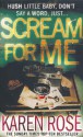 Scream For Me (book #8) - Karen Rose