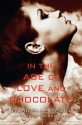 In the Age of Love and Chocolate - Gabrielle Zevin