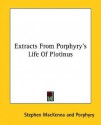 Extracts from Porphyry's Life of Plotinus - Porphyry, Stephen MacKenna