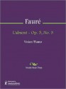 L'absent - Op. 5, No. 3 - Gabriel Faure