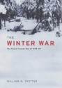 The Winter War: The Russo Finnish War Of 1939 1940 - William R. Trotter