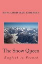 The Snow Queen: English to French - Hans Christian Andersen, Nik Marcel