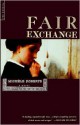 Fair Exchange: A Novel - Michèle Roberts