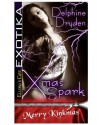 Xmas Spark (Merry Kinkmas) - Delphine Dryden