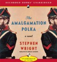 The Amalgamation Polka - Stephen Wright