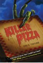 Killer Pizza (Killer Pizza #1) - Greg Taylor