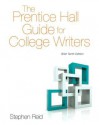 The Prentice Hall Guide for College Writers: Brief Edition (10th Edition) - Stephen Reid