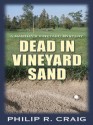 Dead in Vineyard Sand (Martha's Vineyard Mystery #17) - Philip R. Craig