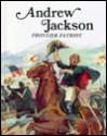 Andrew Jackson, Frontier Patriot - Louis Sabin