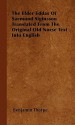 The Elder Eddas of Saemund Sigfusson Translated from the Original Old Norse Text into English - Anonymous, Benjamin Thorpe, Saemund Sigfusson