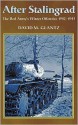 AFTER STALINGRAD: The Red Army's Winter Offensive 1942-1943 - David M. Glantz