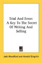 Trial and Error: A Key to the Secret of Writing and Selling - Jack Woodford, Arnold Gingrich