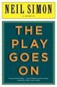 The Play Goes On: A Memoir - Neil Simon