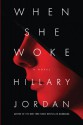 When She Woke - Hillary Jordan