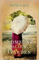 Someone Else's Garden - Dipika Rai