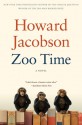 Zoo Time: A Novel - Howard Jacobson