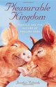 Pleasurable Kingdom: Animals and the Nature of Feeling Good (MacSci) - Jonathan Balcombe