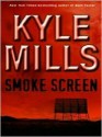 Smoke Screen - Kyle Mills