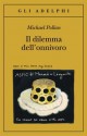 Il dilemma dell'onnivoro - Michael Pollan, Luigi Civalleri