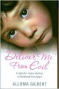 Deliver Me from Evil - Alloma Gilbert