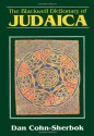 The Blackwell Dictionary of Judaica - Dan Cohn-Sherbok