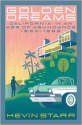 Golden Dreams: California in an Age of Abundance, 1950-1963 - Kevin Starr