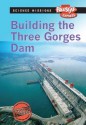 Building the Three Gorges Dam - L. Patricia Kite