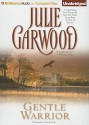 Gentle Warrior - Julie Garwood, Anne Flosnik