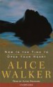 Now Is the Time to Open Your Heart: A Novel (Walker, Alice) - Alice Walker, Alfre Woodard