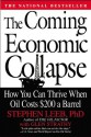 The Coming Economic Collapse: How You Can Thrive When Oil Costs $200 a Barrel - Stephen Leeb, Glen C. Strathy