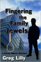 Fingering the Family Jewels - Greg Lilly